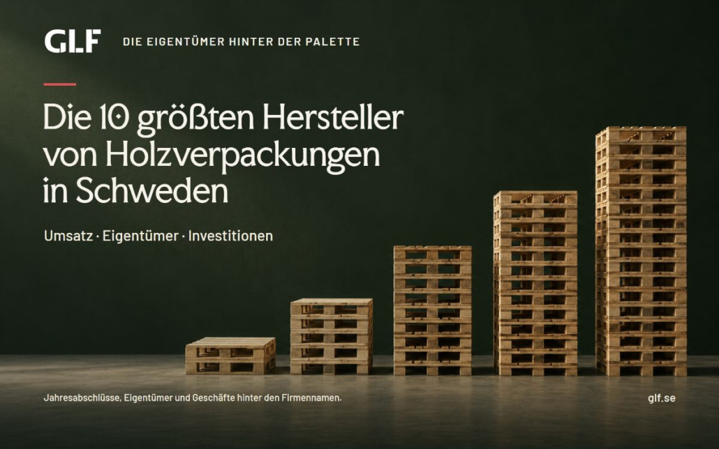 Die 10 größten Hersteller von Holzverpackungen in Schweden: Umsatz, Eigentümer und Investitionen